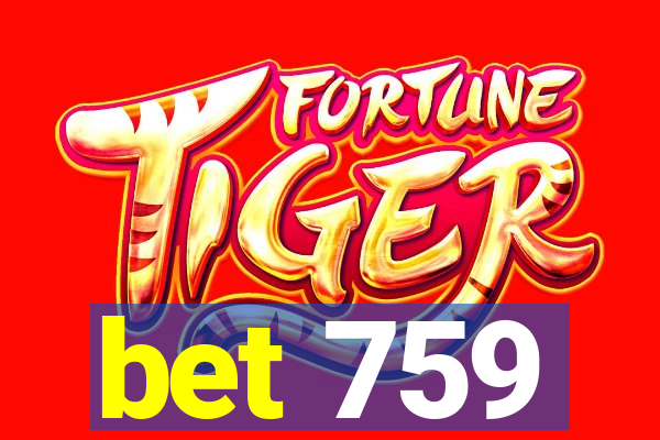 bet 759